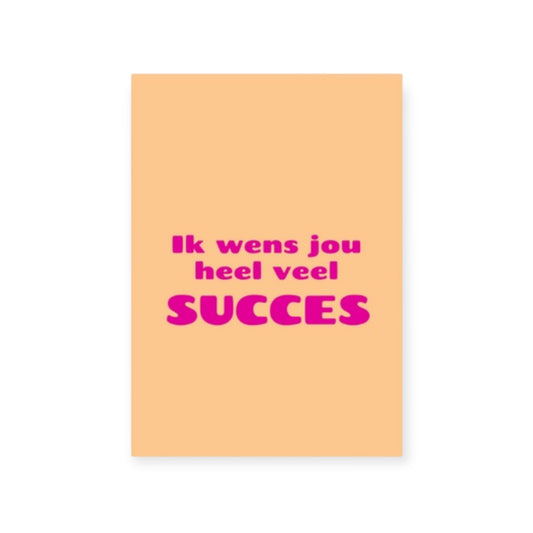 Ik wens jou heel veel succes